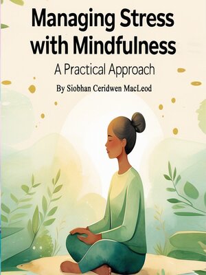 cover image of Managing Stress with Mindfulness